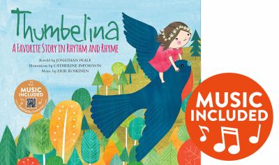 Thumbelina : a favorite story in rhythm and rhyme