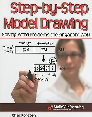 Step-by-step model drawing : solving word problems the Singapore way