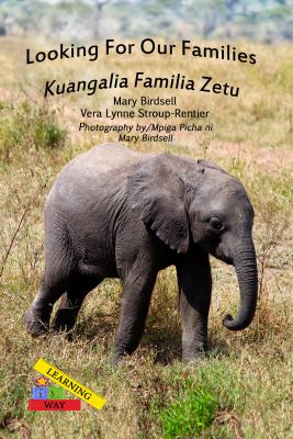 Looking for our families = : Kuangalia kwa familia zetu