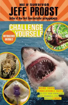 Challenge yourself : outrageous animals