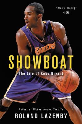 Showboat : the life of Kobe Bryant