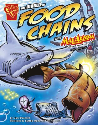 World of food chains : with Max Axiom, super scientist