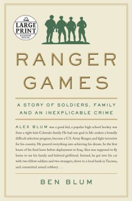 Ranger games : a story of soldiers, family and an inexplicable crime