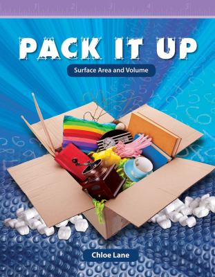 Pack it up : surface area and volume