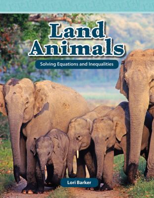 Land animals : solving equations and inequalities