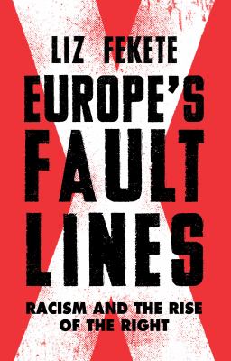 Europe's fault lines : racism and the rise of the right