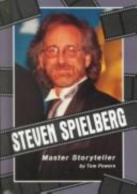 Steven Spielberg : master storyteller