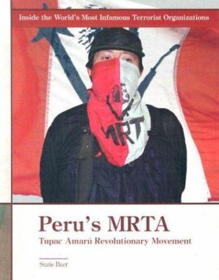 Peru's MRTA : Tupac Amarú Revolutionary Movement