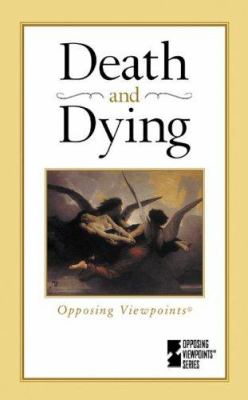 Death and dying : opposing viewpoints