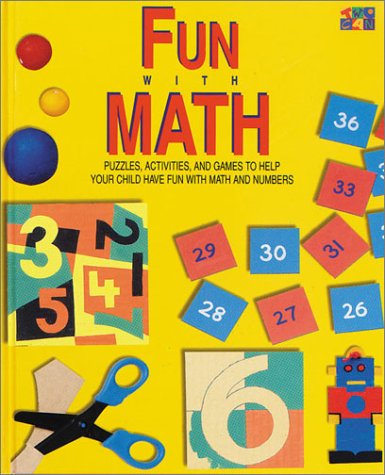 Fun with math : [puzzles, activities, and games to help your child have fun with math and numbers]
