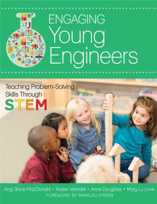 Engaging young engineers : teaching problem solving skills through STEM