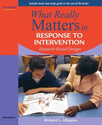 What really matters in response to intervention : research-based designs