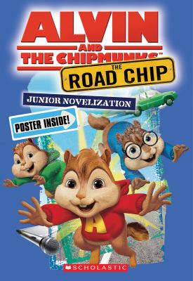 Alvin and the chipmunks : junior novelization. The road chip :