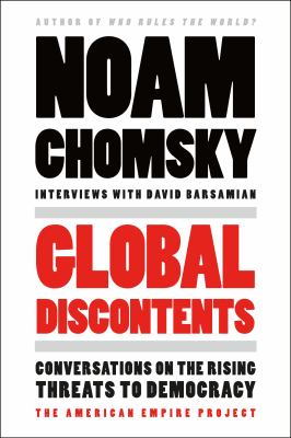 Global discontents : conversations on the rising threats to democracy