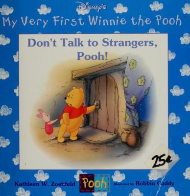 Don't talk to strangers, Pooh!