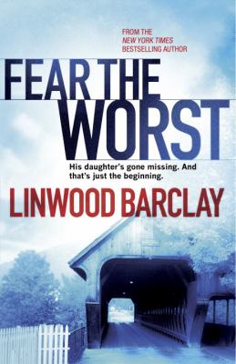 Fear the worst : a thriller