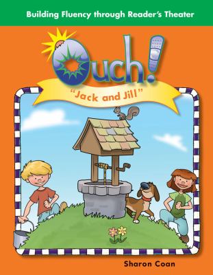 Ouch! Featuring Jack and Jill : Nursery Rhymes.