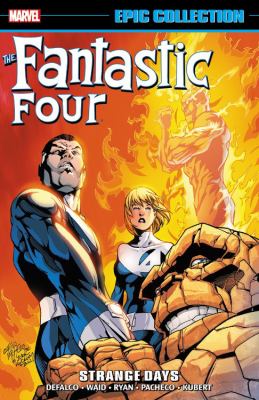 The Fantastic Four epic collection : strange days