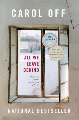 All we leave behind : a reporter's journey into the lives of others