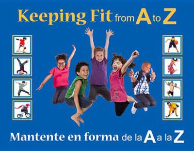 Keeping fit from A to Z = : Mantente en forma de la A a la Z