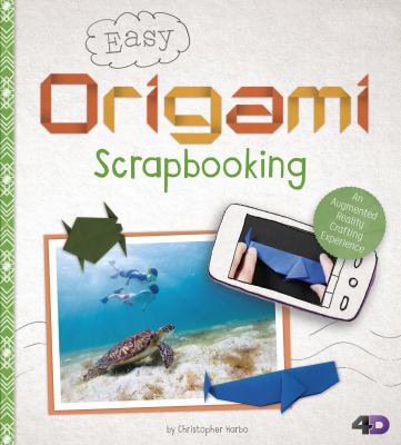 Easy origami scrapbooking : an augmented reality crafting experience