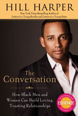 The conversation : how Black men and women can build loving, trusting relationships