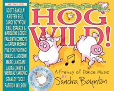 Hog wild! : a frenzy of dance music