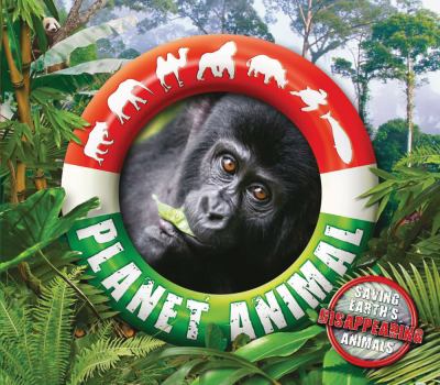 Planet animal : saving earth's disappearing animals