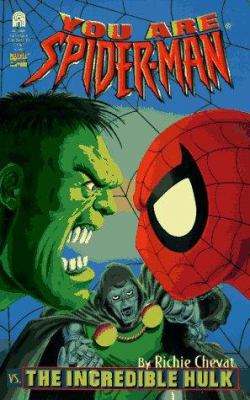 You are Spider-Man vs. The Incredible Hulk