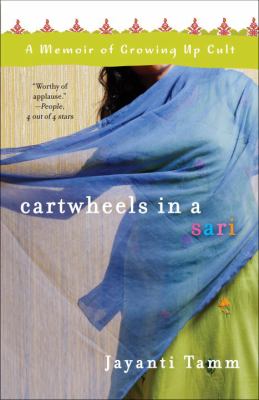 Cartwheels in a sari : a memoir of growing up cult