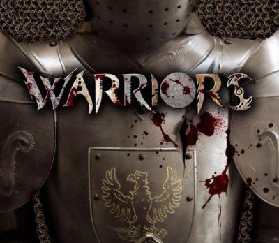 Warriors : all the truth, tactics, and triumphs of history's greatest fighters
