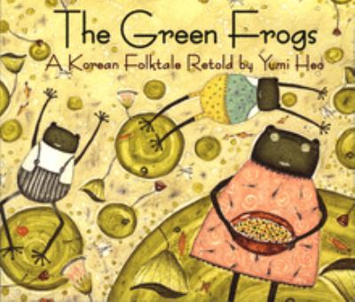 The green frogs : a Korean folktale