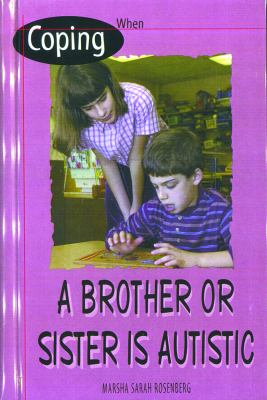 Coping when a brother or sister is autistic