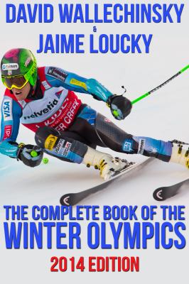 The complete book of the Winter Olympics : 2014 edition