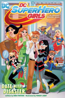 DC super hero girls. 6, Date with disaster /