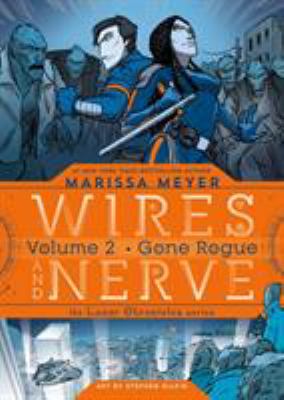 Wires and nerve. 2, Gone rogue