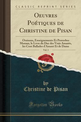 Oeuvres poétiques de Christine de Pisan. Tome troisième /