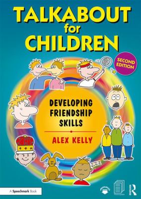 Talkabout for children : developing friendship skills