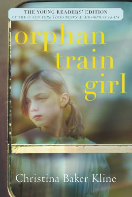 Orphan train girl : the young readers' edition of Orphan train