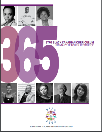 365 ETFO Black Canadian curriculum : primary teacher resource