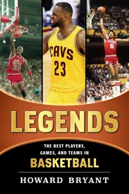 Legends : the best players, games, and teams in basketball