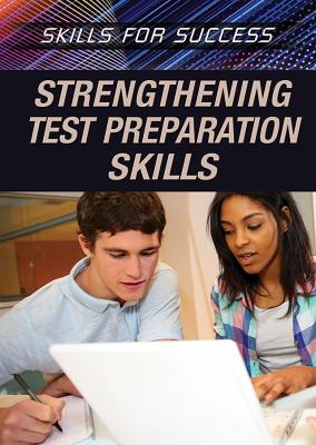 Strengthening test preparation skills