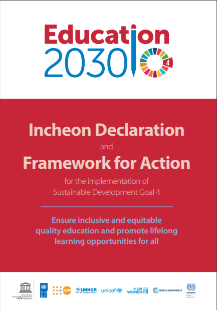 Education 2030 Incheon Declaration : towards inclusive and equitable quality education and lifelong learning for all