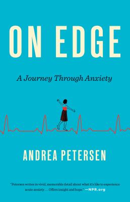 On edge : a journey through anxiety
