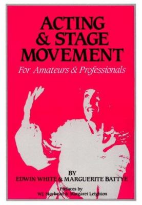 Acting & stage movement for amateurs & professionals