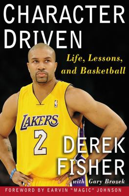 Character driven : life, lessons, and basketball