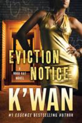 Eviction notice : a hood rat novel