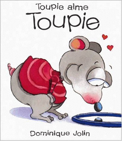 Toupie aime Toupie