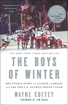 The boys of winter : the untold story of a coach, a dream, and the 1980 U.S. Olympic hockey team
