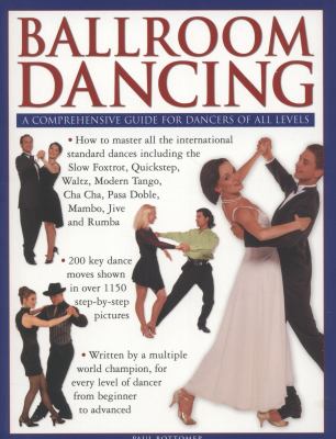 Ballroom dancing : a comprehensive guide for dancers of all levels